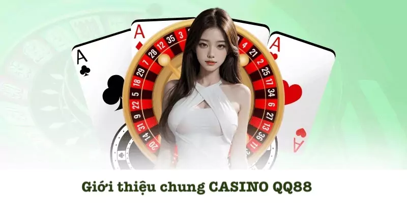 Đôi nét sảnh Casino QQ88